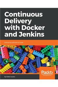 Continuous Delivery with Docker and Jenkins