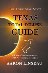 Texas Total Eclipse Guide