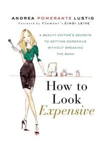 How to Look Expensive