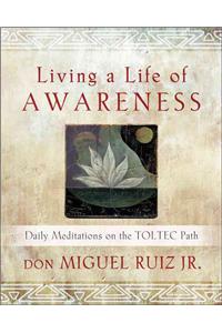 Living a Life of Awareness