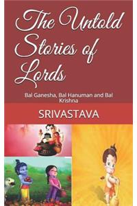 The Untold Stories of Lords