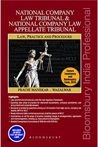 National Company Law Tribunal and National Company Law Appellate Tribunal: Law Practice and Procedure