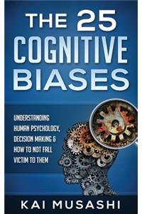 The 25 Cognitive Biases