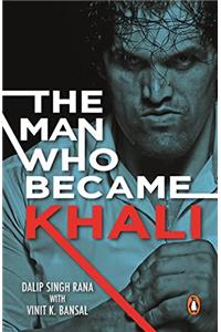 The Man who became Khali