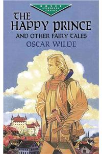 The Happy Prince and Other Fairy Tales