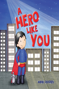 A Hero Like You