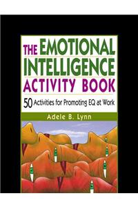 The Emotional Intelligence Activity Book