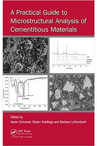 Practical Guide to Microstructural Analysis of Cementitious Materials