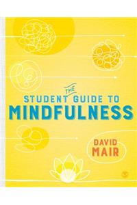 The Student Guide to Mindfulness