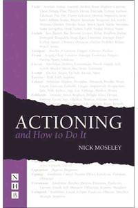 Actioning and How to Do It