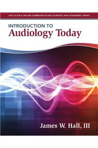 Introduction to Audiology Today