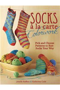 Socks A' La Carte Colorwork