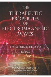 The Therapeutic Properties of Electromagnetic Waves