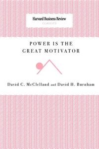 Power Is the Great Motivator