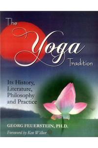 The Yoga Tradition: Its History, Literature, Philosophy and Practice