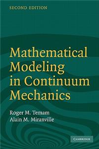 Mathematical Modeling in Continuum Mechanics