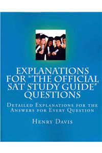 Explanations for "The Official SAT Study Guide" Questions