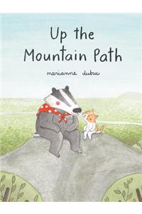 Up the Mountain Path (Ages 5-8. Picture Book about Friendship and the Natural World)