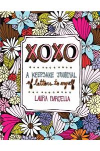 XOXO: A Keepsake Journal of Letters to Myself