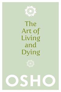 The Art of Living and Dying