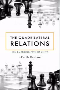 The Quadrilateral Relations: An Emerging Path of Unity