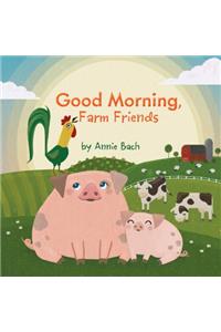 Good Morning, Farm Friends