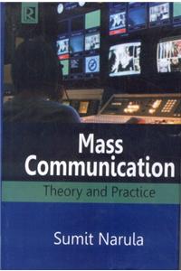 Mass Communication: Theory and Practice