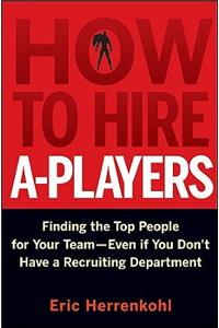 How to Hire A-Players