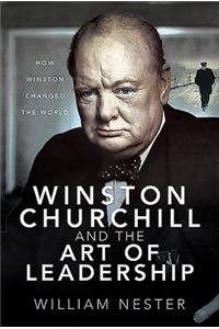 Winston Churchill and the Art of Leadership