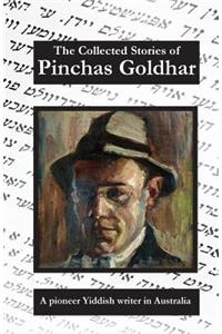 The Collected Stories of Pinchas Goldhar