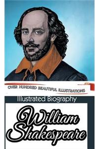 Illustrated Biography of William Shakespeare