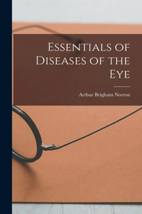 Essentials of Diseases of the Eye