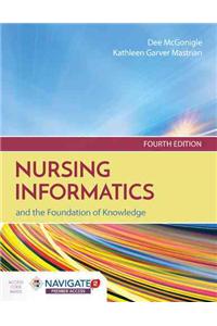 Nursing Informatics and the Foundation of Knowledge