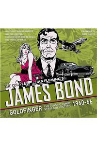 Complete James Bond: Goldfinger - The Classic Comic Strip Collection 1960-66