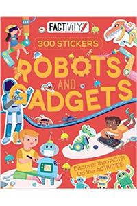 Factivity Robots and Gadgets