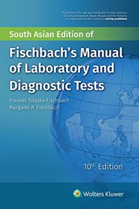 Fischbach's Manual of Laboratory and Diagnostic Tests