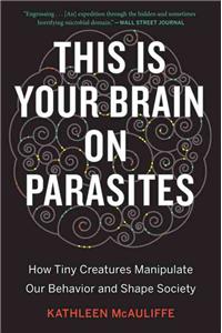 This Is Your Brain on Parasites