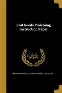 Knit Goods Finishing; Instruction Paper