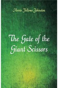 The Gate of the Giant Scissors