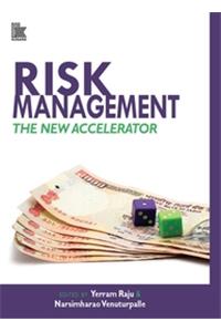 Risk Management: The New Accelerator