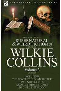 The Collected Supernatural and Weird Fiction of Wilkie Collins