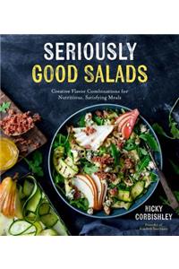 Seriously Good Salads