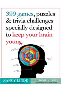 399 Games, Puzzles & Trivia Challenges Specially Designed to Keep Your Brain Young