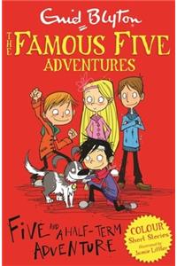 Famous Five Colour Short Stories: Five and a Half-Term Adventure