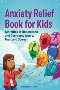 Anxiety Relief Book for Kids