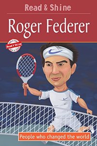 Roger Federer - Read & Shine (People who changed the world)