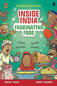 Inside India: Fascinating Food