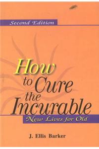 How to Cure the Incurable