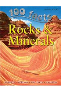 100 Facts Rocks & Minerals: Become a Geologist and Learn All about the Rocks and Mineral