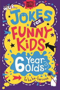 Jokes for Funny Kids: 6 Year Olds